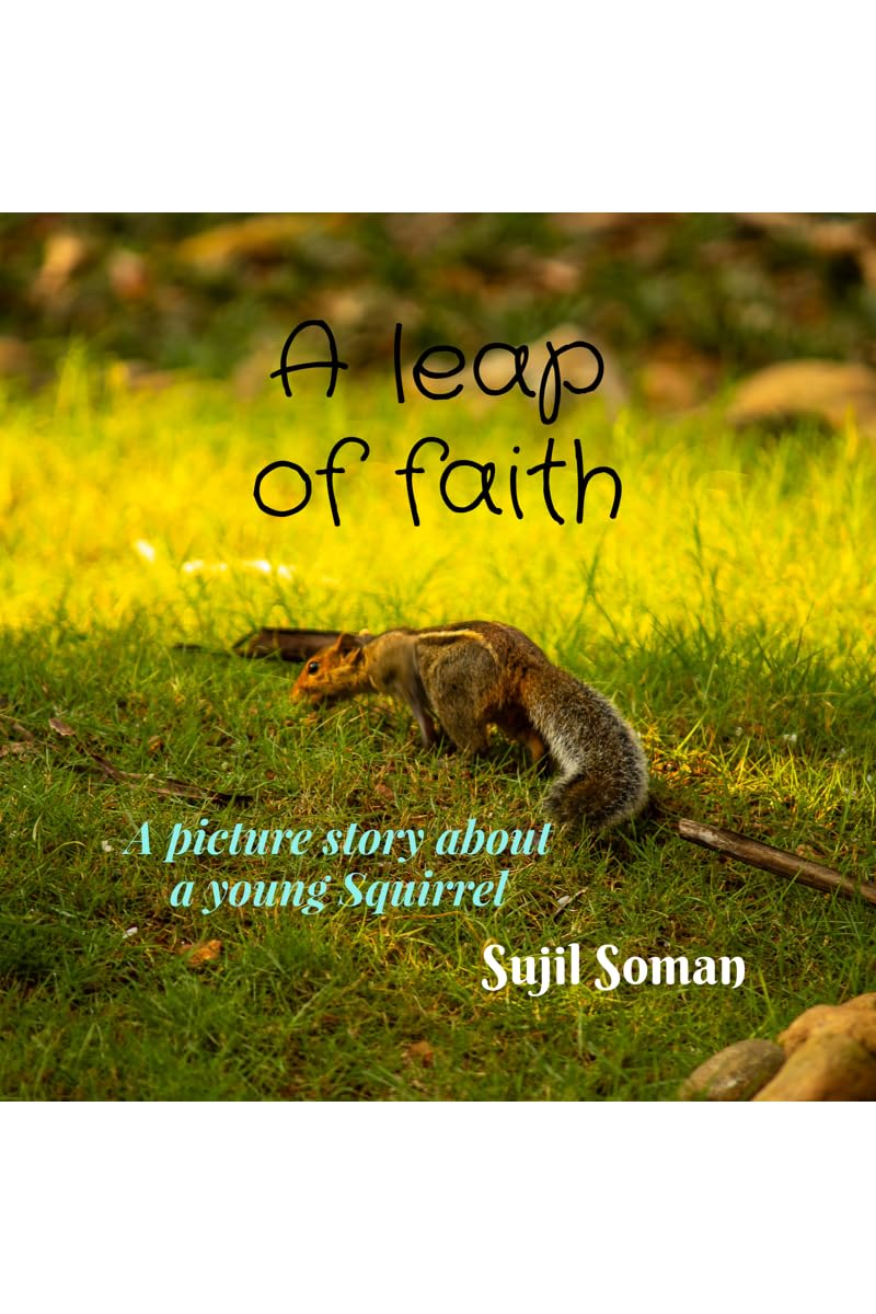A leap of faith: A picture story about a young Squirrel