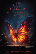 The Forged Butterfly: A True Story