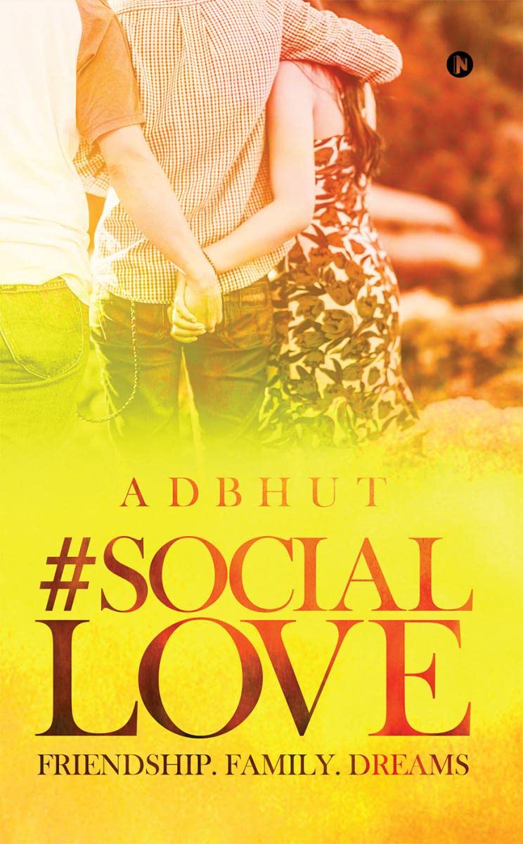#Social Love : FRIENDSHIP. FAMILY. DREAMS