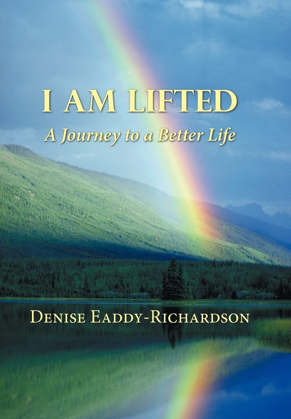 I am Lifted: A Journey to a Better Life
