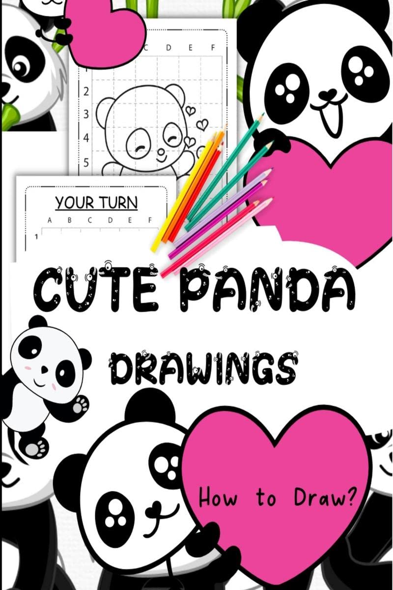 Cute Panda Drawings : Easy Guide Book to Draw Pandas for Kids Ages 512