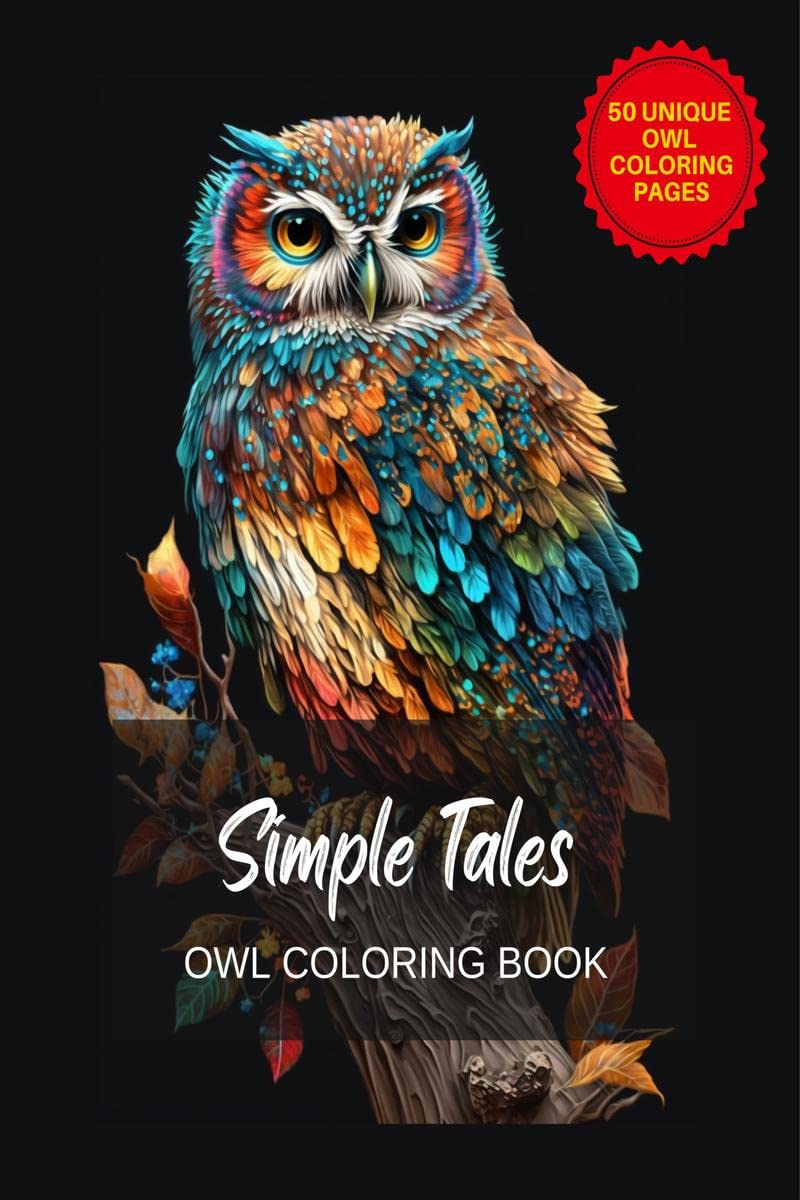 Simple Tales  Owl colouring book for all ages  50 unique designs