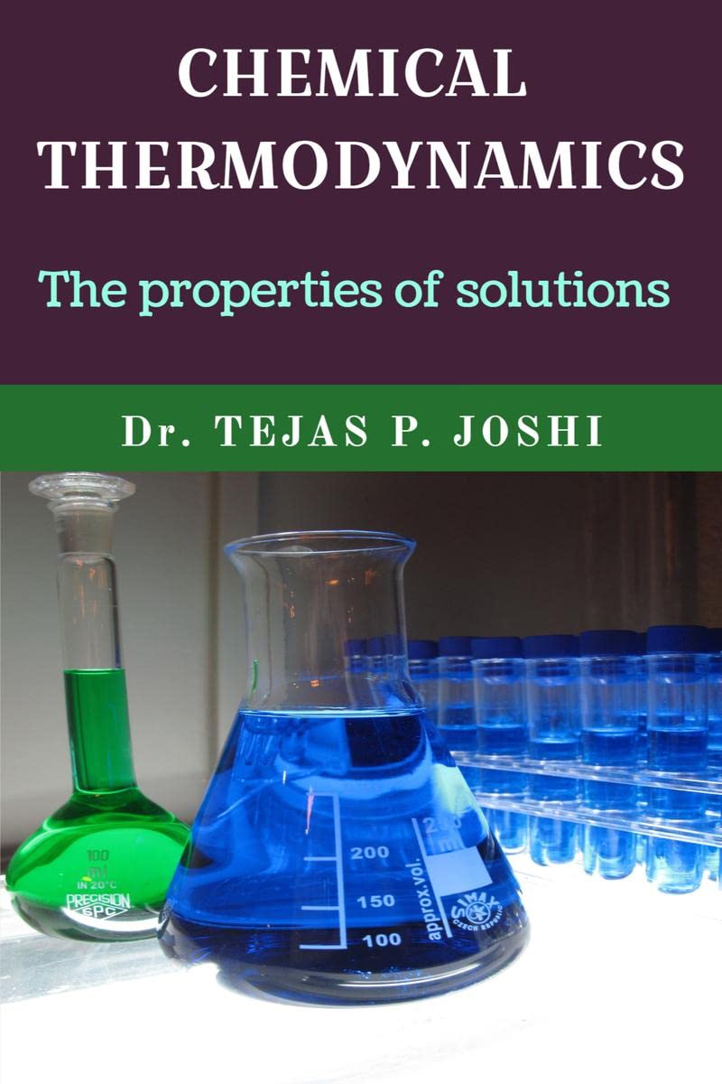 Chemical Thermodynamics: The Properties Of Solutions