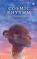 Cosmic Rhythm: Let The Little Inner Voice Guide You