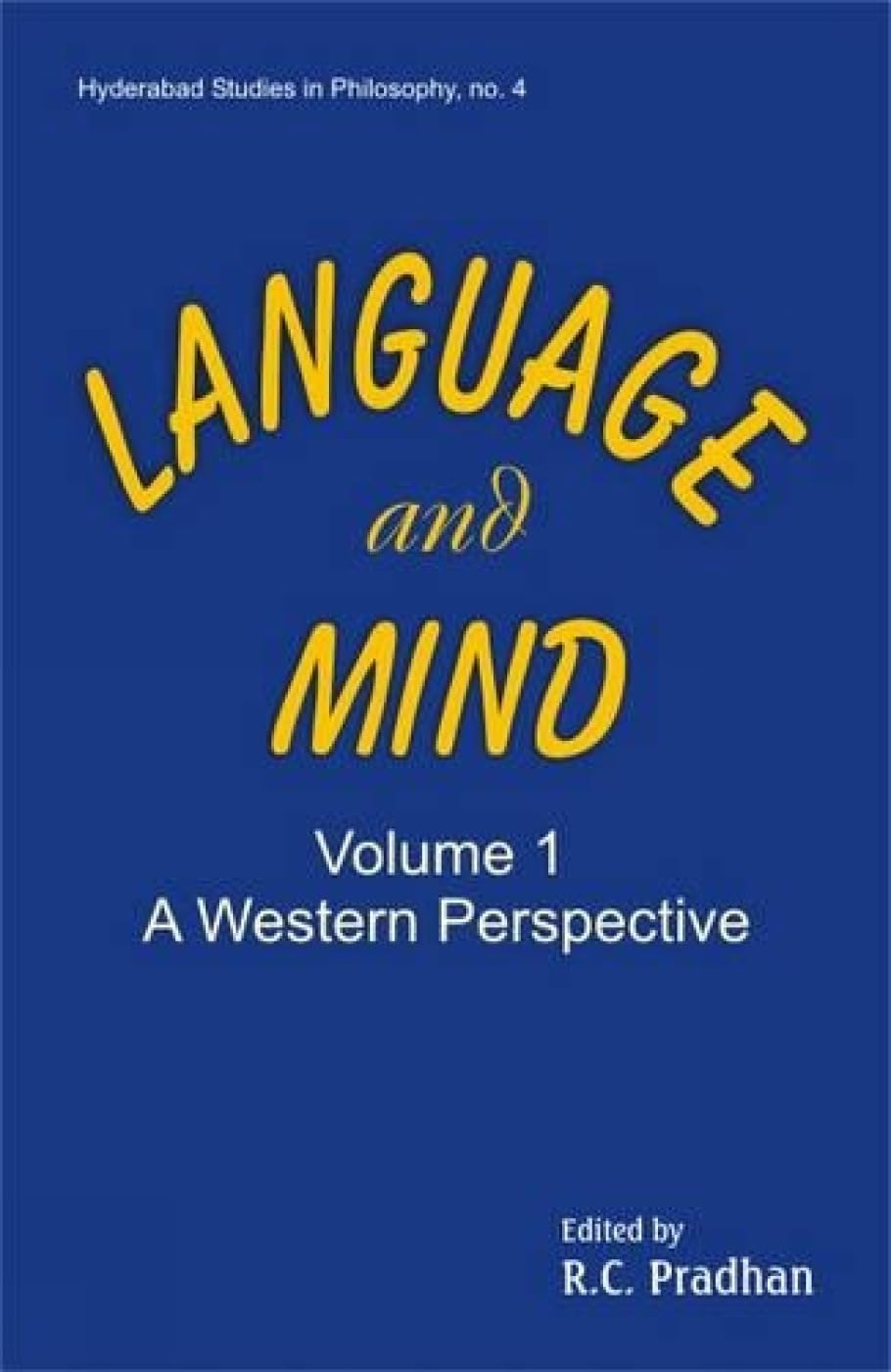 Language and Mind: Western Perspective v. 1 (Hyderabad Studies in Philosophy, No. 4)