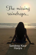 The Missing Raindrops: No Love Story Is Simple, There Is Always A Complicated Mystery Behind It....