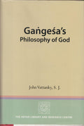 Gangesas philosophy of God: analysis, text, translations and interpretation of Isvaravada section of Gangesas Tattvacintaman