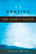 Praying the Lords Prayer