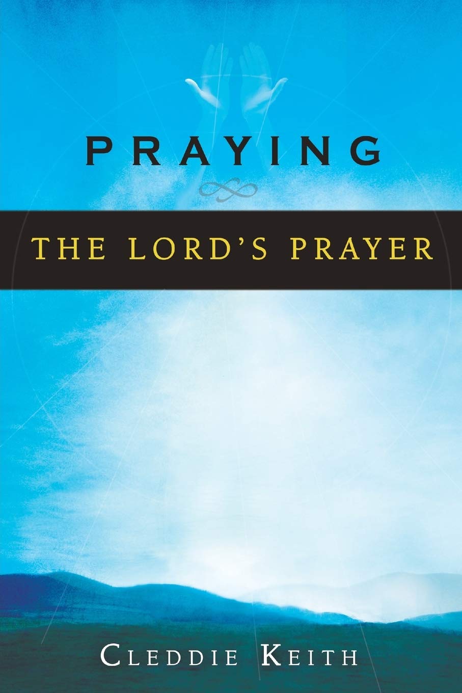 Praying the Lords Prayer