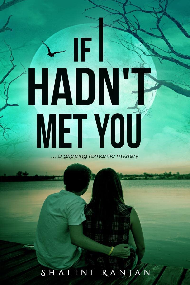 If I HadnT Met You : A Gripping Romantic Mystery