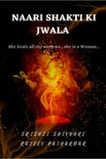 NAARI SHAKTI KI JWALA : She heals all the sorrows , she is a Woman ...