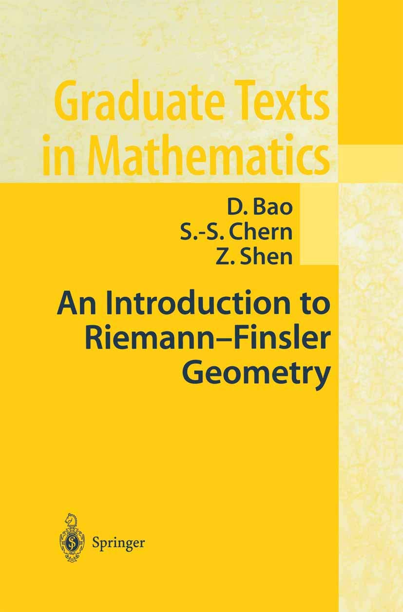 An Introduction to RiemannFinsler Geometry (Graduate Texts in Mathematics, 200)