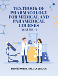 Textbook of Pharmacology for Medical and Paramedical Courses  Volume 1