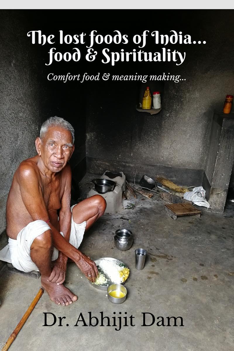 The Lost foods of India : Food & Spirituality