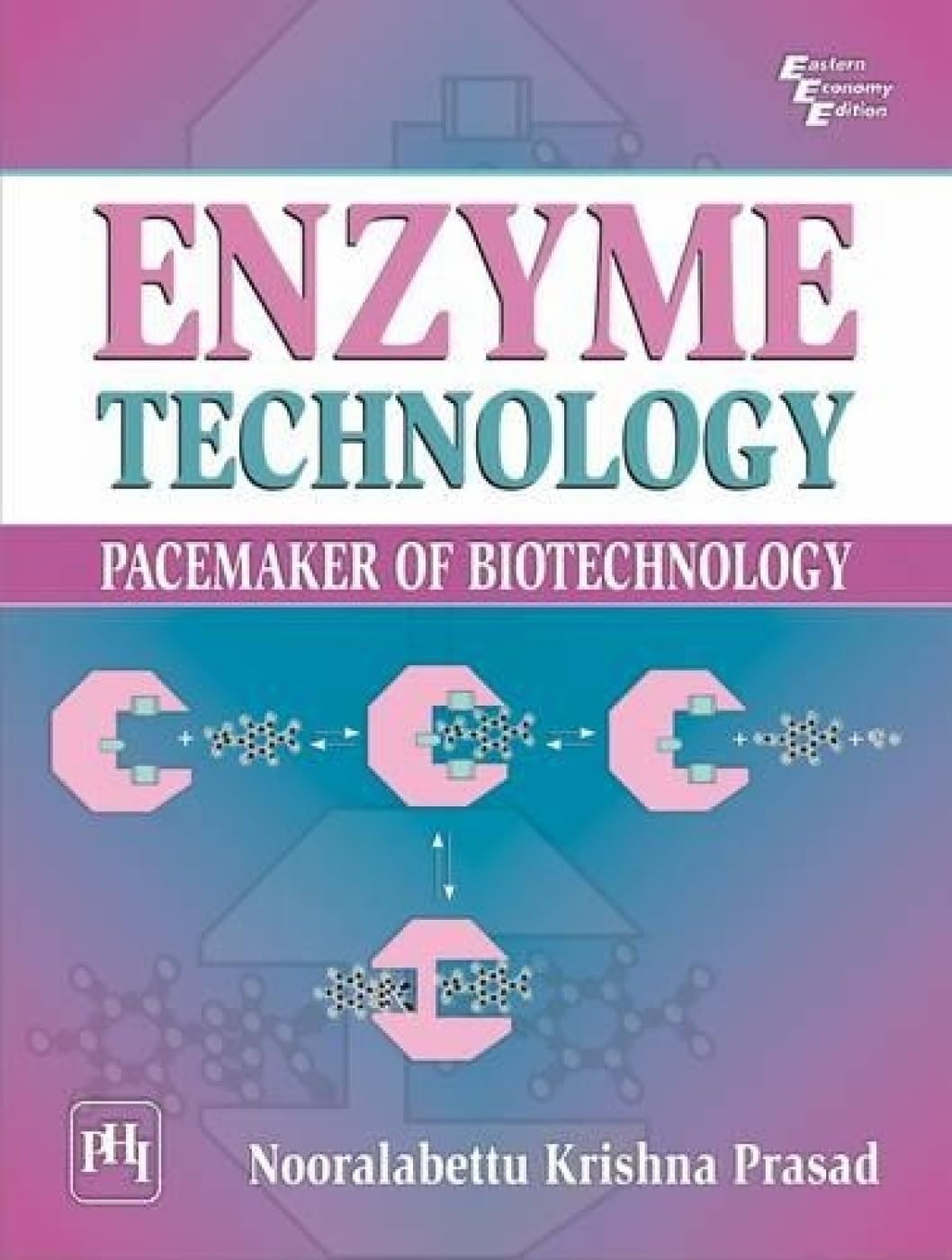 ENZYME TECHNOLOGY: PACEMAKER OF BIOTECHNOLOGY 1ST EDITION