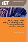 Test and Diagnosis of Analogue, Mixedsignal and RF Integrated Circuits: The system on chip approach (Materials, Circuits and De
