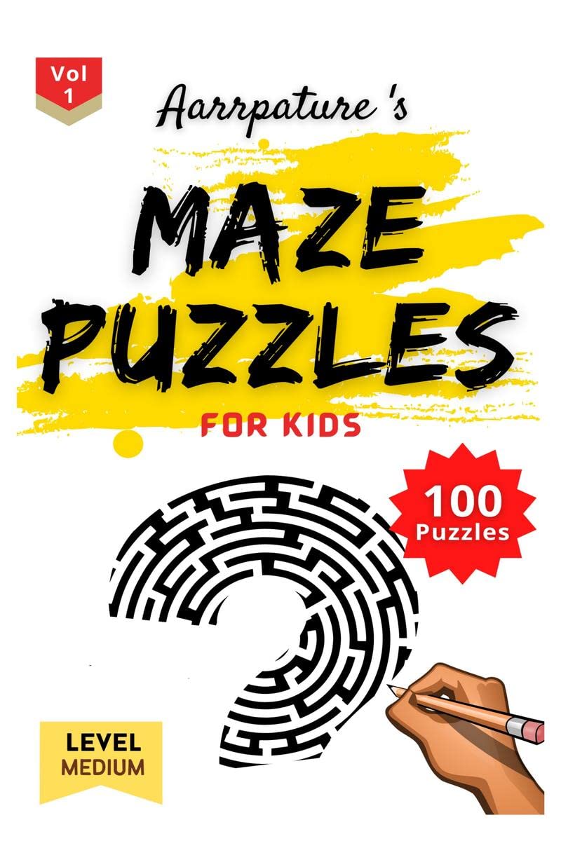 Maze Puzzles Book For Kids : 100 Maze Puzzles Activity For Kids Age 6 To 10 And Above