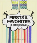 Firsts & Favorites: A Baby Journal (Baby Memory Book, Baby Milestone Book, Expecting Mother Gifts, Baby Shower Gifts)