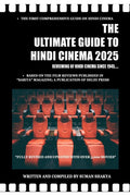 The Ultimate Guide to Hindi Cinema 2025: Reviewing of Hindi CInemas since 1945...
