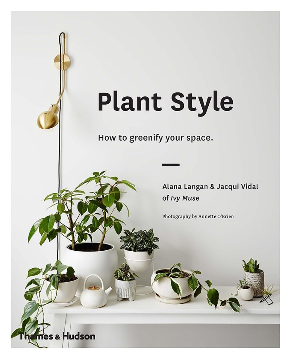 Plant Style: How to Greenify Your Space