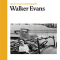 Walker Evans: Aperture Masters of Photography (The Aperture Masters of Photography Series)