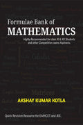 Formulae Bank Of Mathematics : Highly Recommended For Class Xi & Xii Students And Other Competition Exams Aspirants.