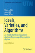 Ideals, Varieties, and Algorithms: An Introduction to Computational Algebraic Geometry and Commutative Algebra (Undergraduate Te