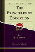 The Principles of Education (Classic Reprint)