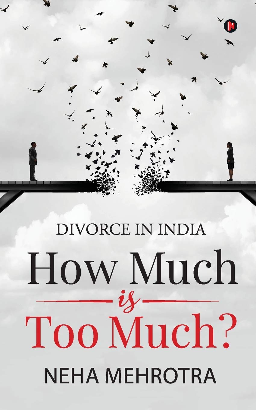 How Much Is Too Much? : Divorce In India