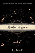 Meadows of Space: Where the river of poetry meets the land of astronomy!
