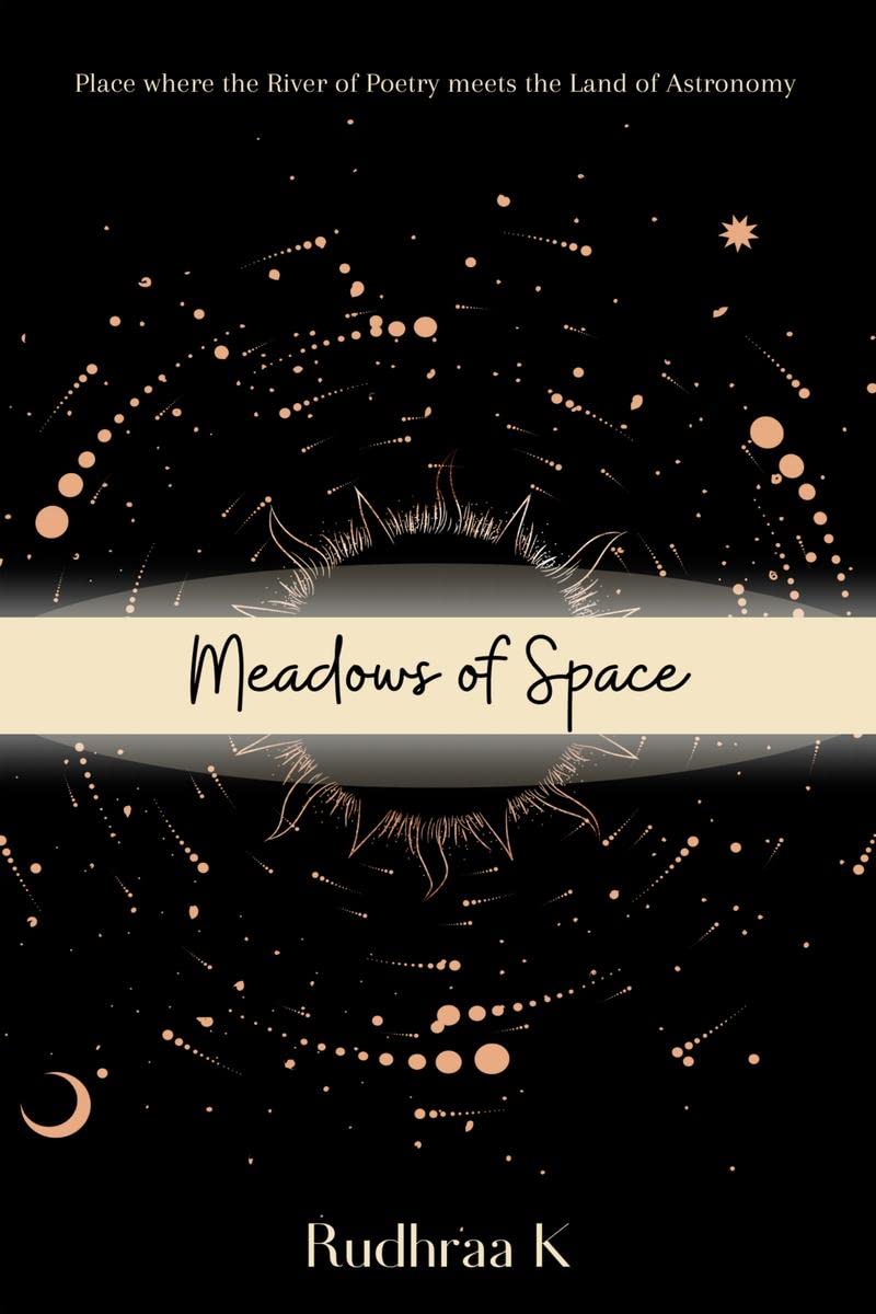 Meadows of Space: Where the river of poetry meets the land of astronomy!