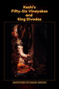 Kashis FiftySix Vinayakas and King Divodas