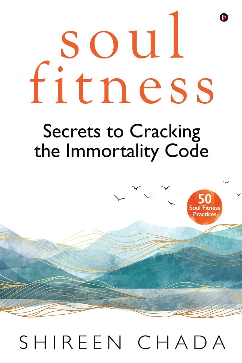 soul fitness : Secrets to Cracking the Immortality Code