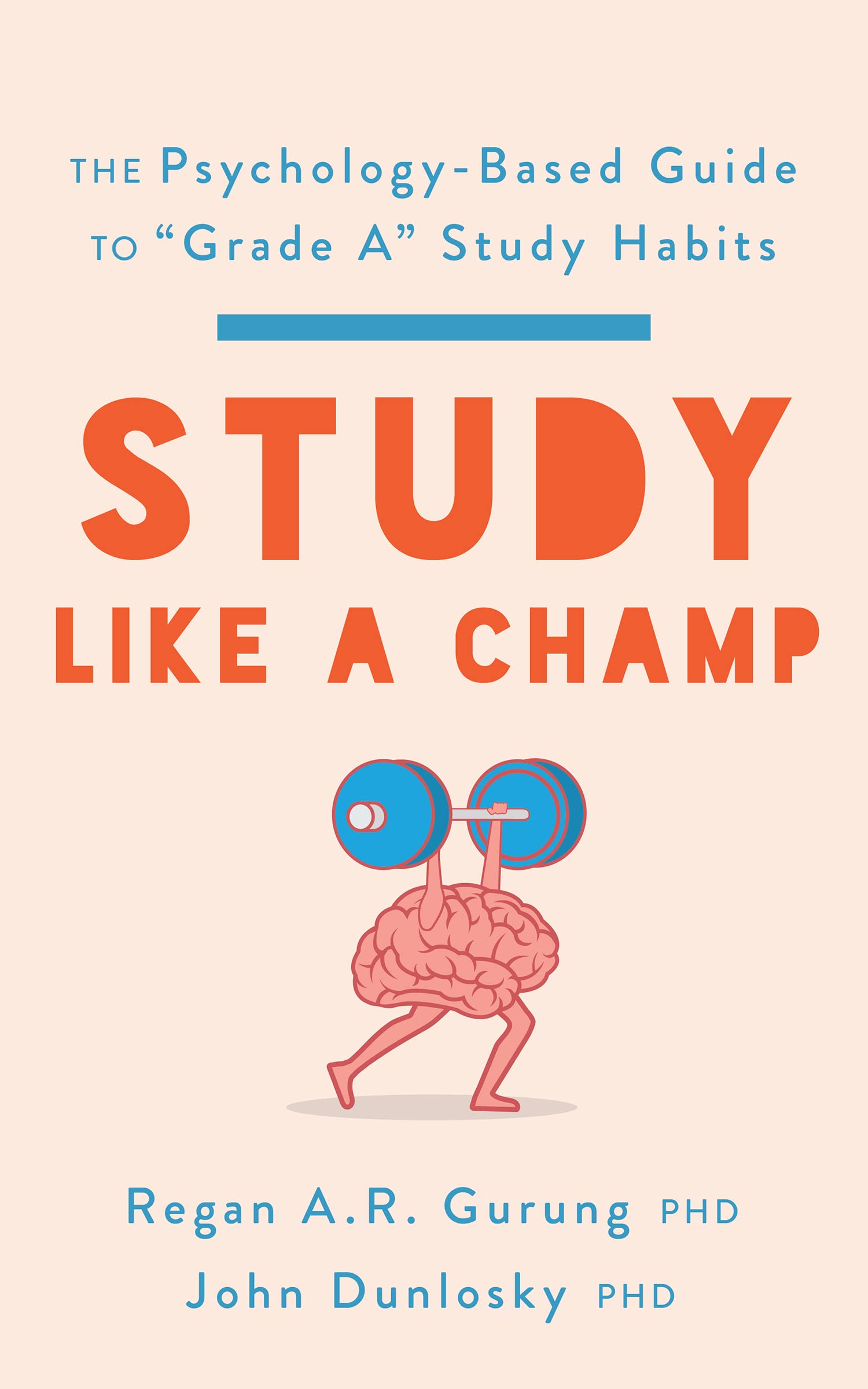 Study Like a Champ: The PsychologyBased Guide to Grade A Study Habits (APA LifeTools Series)