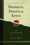 Prophets, Priests,& Kings (Classic Reprint)