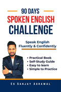 90 Days Spoken English Challenge : Speak English Fluently & Confidently with Practical Oriented Book