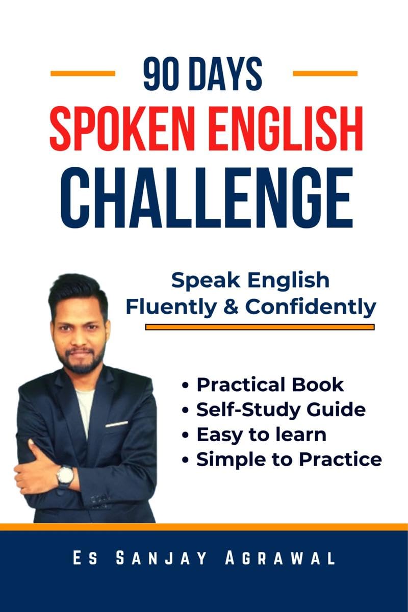 90 Days Spoken English Challenge : Speak English Fluently & Confidently with Practical Oriented Book