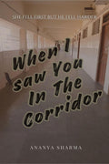 When I saw you in the corridor: She fell first but he fell harder