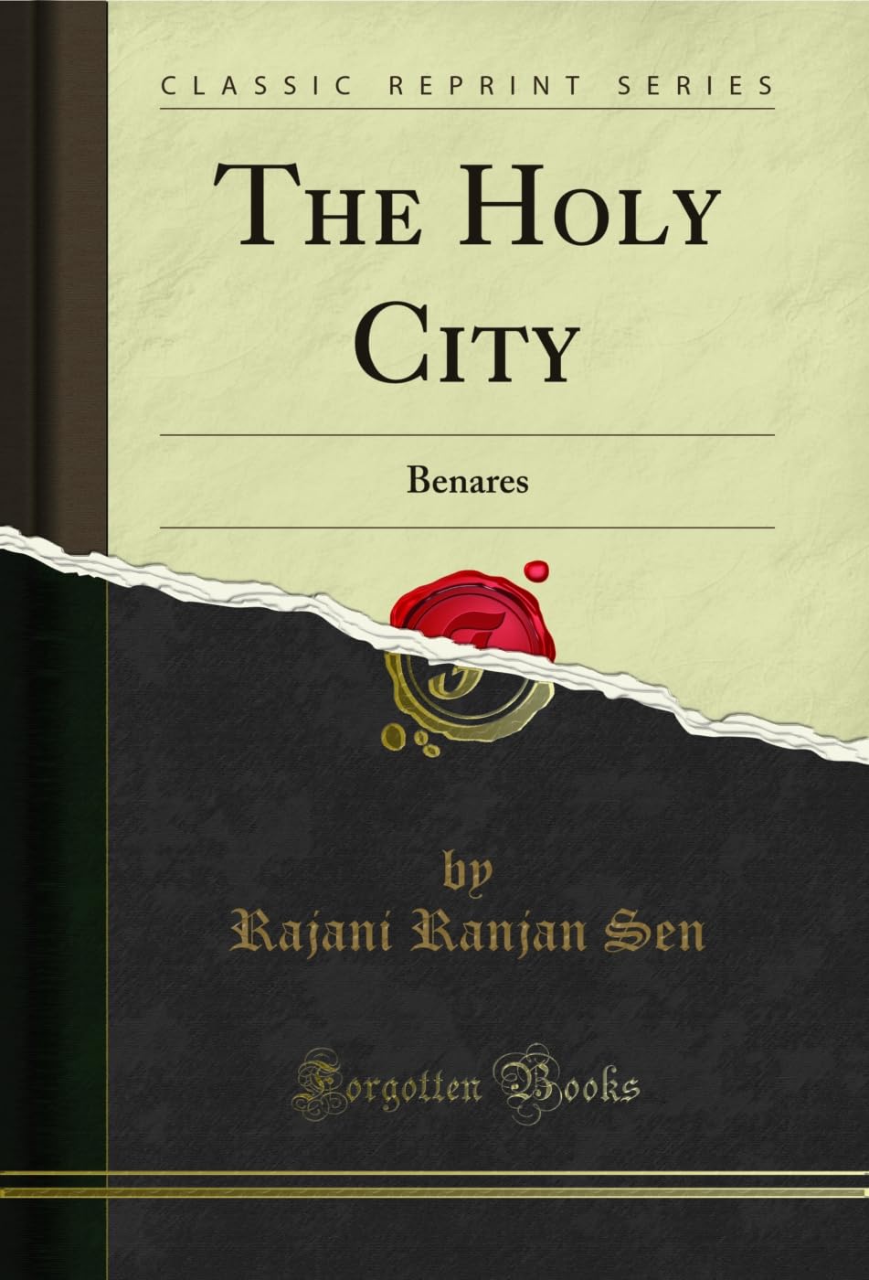 The Holy City: Benares (Classic Reprint)
