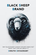 Black Sheep Brand : Why Black Sheep Cannot Escape Family But What They Can Do About It