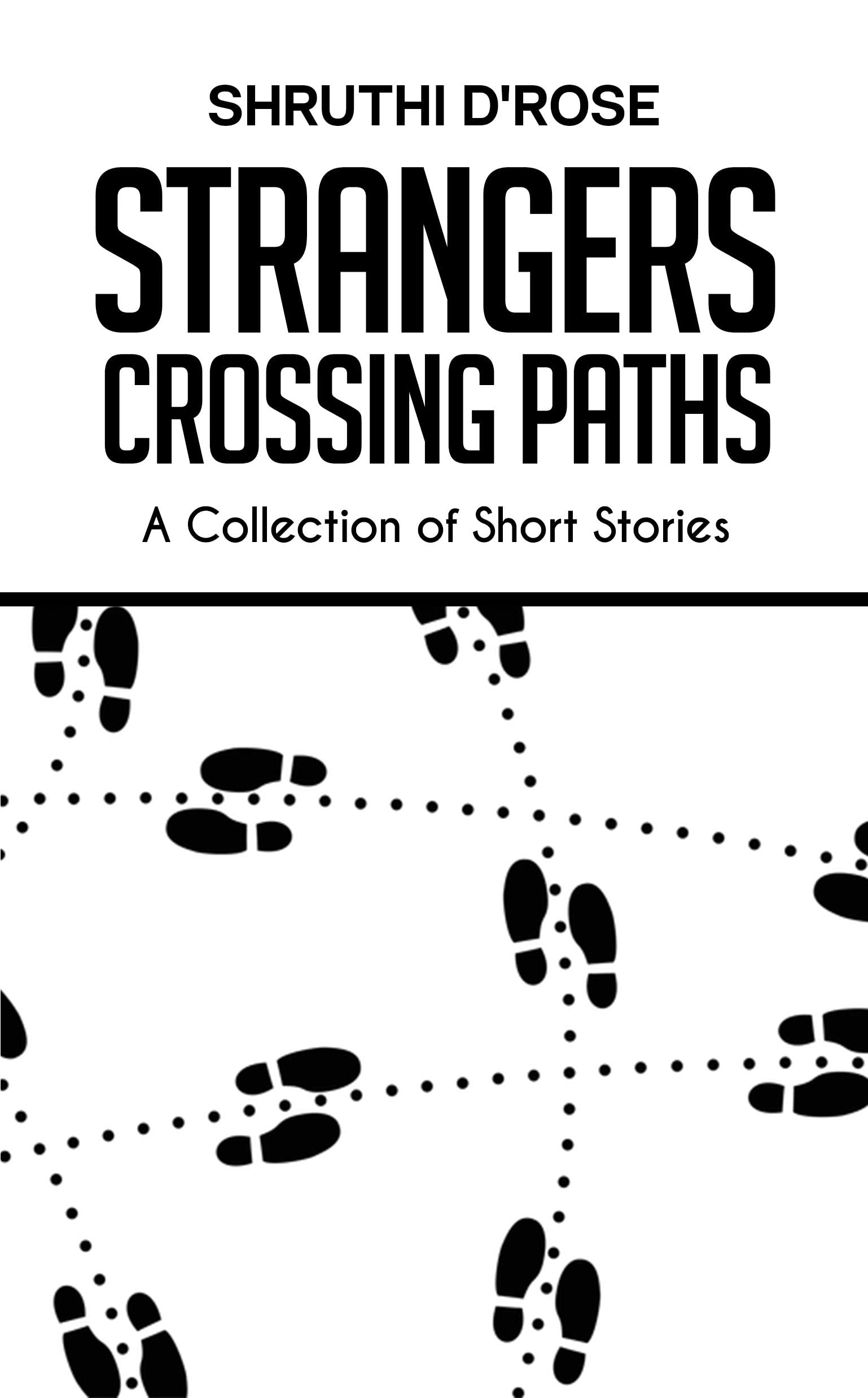 Strangers Crossing Paths : A Collection of Short Stories