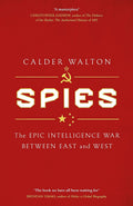 Spies: The Epic Intelligence War Between East And West