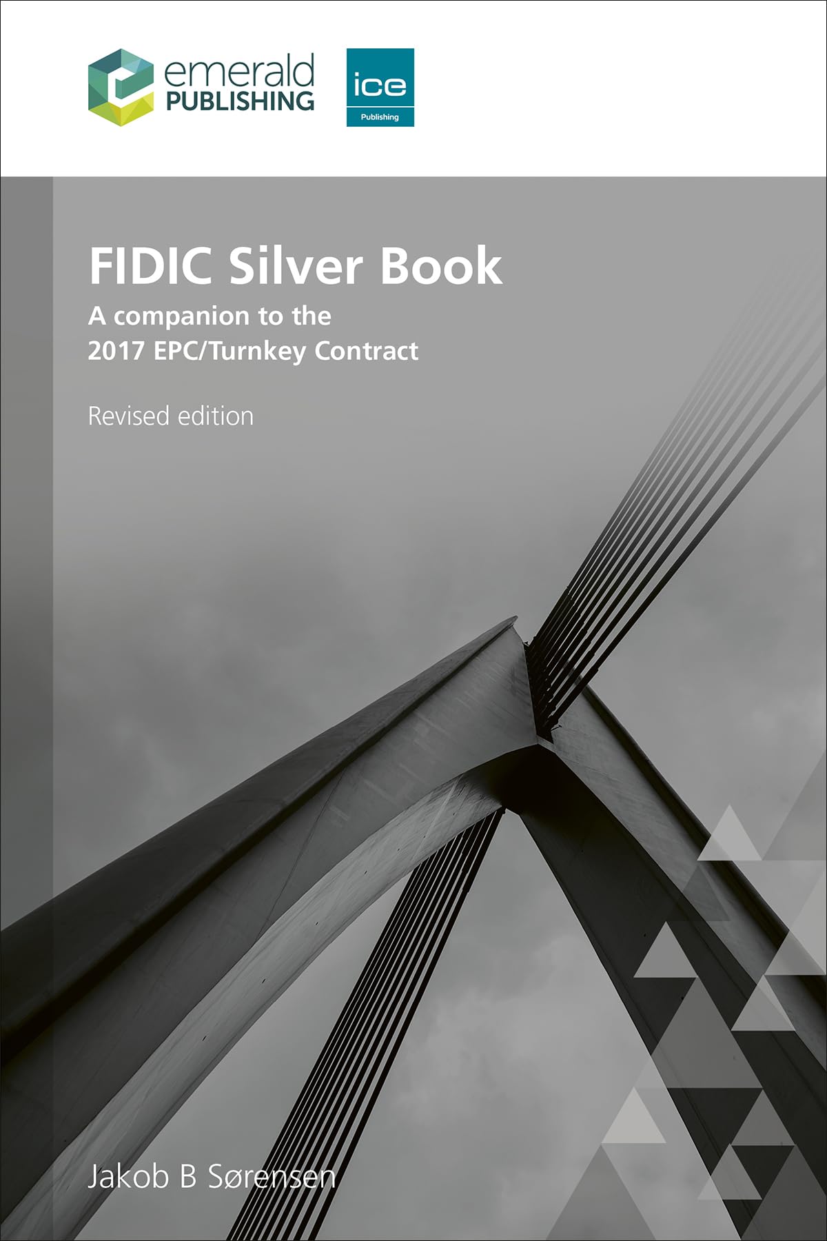 Fidic Silver Book, Revised Edition: A Companion To The 2017 Epc/Turnkey Contract