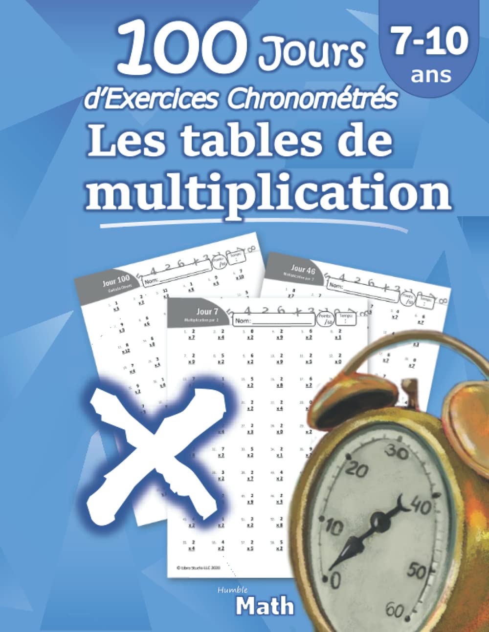 Les tables de multiplication  100 Jours dExercices Chronomtrs: CE2 / CM1 710 ans, Exercices de Mathmatiques, Multiplicat