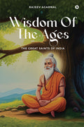 Wisdom of the Ages: The Great Saints of India