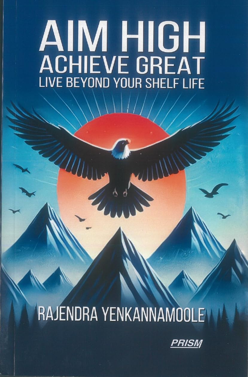 Aim High Achieve Great Live Beyond Your Shelf Life