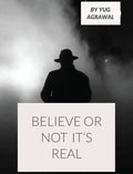 BELIEVE OR NOT ITS REAL
