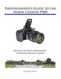 Photographers Guide to the Nikon Coolpix P900