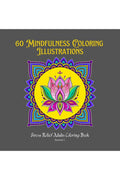 60 Mindfulness Coloring Illustrations : Stress Relief Adults Coloring Book With Animals, Flowers, Birds In Mandala Style