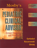 Mosbys Pediatric Clinical Advisor: Instant Diagnosis and Treatment